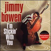I'm Stickin' with You - Jimmy Bowen