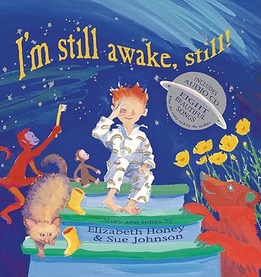 I'm Still Awake, Still! - Honey, Elizabeth, and Johnson, Sue, Dr.