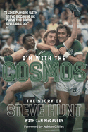 I'm with the Cosmos: The Steve Hunt Story