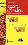 Image Analysis, Random Fields and Markov Chain Monte Carlo Methods: A Mathematical Introduction