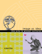 Image as Idea: The Arts in Global Cultures - Text