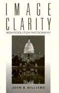 Image Clarity: High-Resolution Photography - Williams, John B