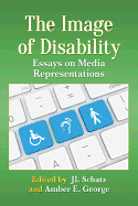 Image of Disability: Essays on Media Representations