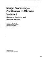 Image Processing: Continuous to Discrete - Dougherty, Edward R