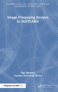Image Processing Recipes in Matlab(r)