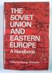 The Soviet Union and Eastern Europe: a Handbook