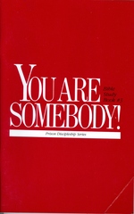 You Are Somebody
