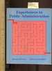 Experiences in Public Administration [Critical/Practical Study, Professional Skills, Political Analysis, Political Organizations, Development, Work Group Planning, Training, Management, Role Playing and More]