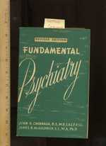 Revised Edition: Fundamental Psychiatry: Second / 2nd Edition [Critical/Practical Study, Psychology, Medical Therapy and Treatment, Analysis of the Human Mind]