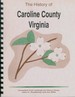 Historical Collections of Virginia / History of Caroline County