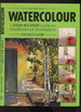 Watercolour: a Step-By-Step Guide to Watercolour Techniques (Letts Practical Art)