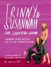 Trinny and Susannah the Survival Guide: a Woman's Secret Weapon for Getting Through the Year