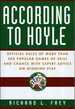 According to Hoyle Official Rules of More Than 200 Popular Games of Skill and Chance With Expert Advice on Winning Play