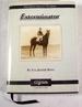Exterminator [Horse Racing's Beloved "Old Bones"]. Thoroubred Legends No. 18