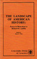 The Landscape of American History. Essays in Memoriam to Richard W. Griffin