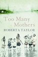Too Many Mothers: a Memoir of an East End Childhood