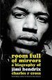 Room Full of Mirrors: a Biography of Jimi Hendrix