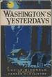 Washington's Yesterdays Before There Was a Territory 1775-1853