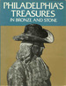 Philadelphia's Treasures in Bronze and Stone