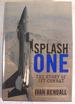 Splash One: the Story of Aerial Combat in the Jet Age