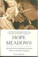 Hope Meadows: Real Life Stories of Healing and Caring from an Inspiring Community