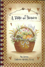 A Taste of Heaven: a Collection of Recipes By Big Spring Lutheran Ministry Co-Op Youth Group Newville, Pa