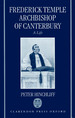 Frederick Temple, Archbishop of Canterbury: a Life