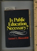Is Public Education Necessary?