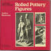 Rolled Pottery Figures