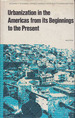 Urbanization in the Americas from Its Beginning to the Present