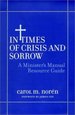 In Times of Crisis and Sorrow-a Minister's Manual Resource Guide