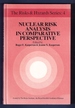 Nuclear Risk Analysis in Comparative Perspective: the Impacts of Large Scale Risk Assessment in Five Countries (the Risks & Hazards Series: 4)