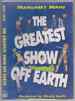 The Greatest Show Off Earth