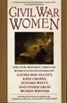 Civil War Women the Civil War Seen Through Women's Eyes in Stories By Louisa May Alcott and Others