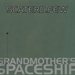 Grandmas Spaceship