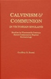 Calvinism & Communion in Victorian England, Studies in Nineteenth-Century Strict-Communion Baptist Ecclesiology