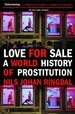 Love for Sale: a World History of Prostitution