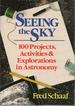 Seeing the Sky: 100 Projects, Activities, and Explorations in Astronomy