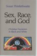 Sex, Race, and God: Christian Feminism in Black and White