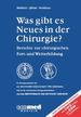 Was Gibt Es Neues in Der Chirurgie? Jahresband 2010: Berichte Zur Chirurgischen Fort-Und Weiterbildung [Gebundene Ausgabe] Von Konrad Memer (Autor), Joachim Jhne (Autor), Peter Neuhaus (Autor)