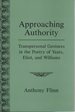 Approaching Authority: Transpersonal Gestures in the Poetry of Yeats, Eliot, and Williams