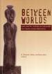 Between Worlds: Linguistic Papers in Memory of David John Prentice (Pacific Linguistics, 529)