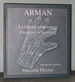 Arman: La Libert En Peinture / Freedom in Painting