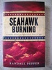 Seahawk Burning: a Third Novel of the Civil War at Sea