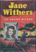 Jane Withers and the Swamp Wizard