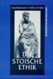 Die Stoische Ethik Von Maximilian Forschner