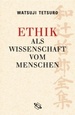 Ethik Als Wissenschaft Vom Menschen. Moderne Japanische Philosophie [Gebundene Ausgabe] Watsuji Tetsuro (Autor)