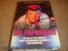 Mr Paparazzi: My Life as the World's Most Outrageous Celebrity Photographer (1st Edition Hardback)