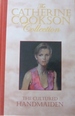 The Cultured Handmaiden (the Catherine Cookson Collection)