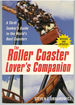 The Roller Coaster Lover's Companion: a Thrill Seeker's Guide to the World's Best Coasters